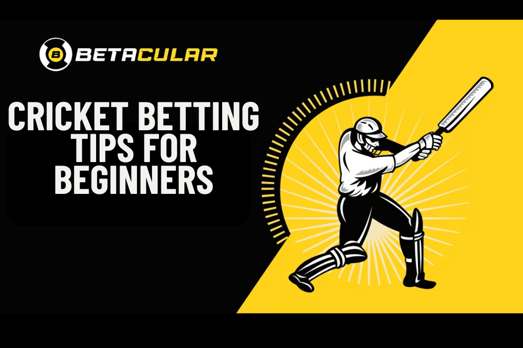 Cricket Betting Tips for Beginners