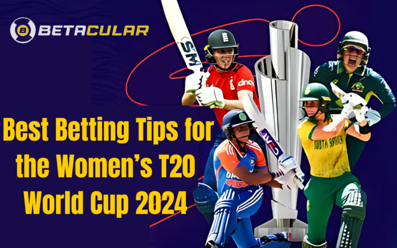 Betting Tips for the Women’s T20 World Cup 2024