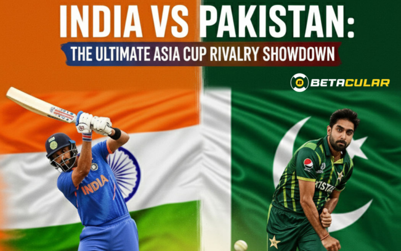 India vs Pakistan: The Ultimate Asia Cup Rivalry Showdown
