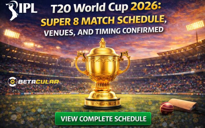 Super 8 Match Schedule, Venues, and Timing Confirmed